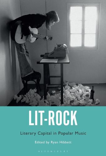 Cover image for Lit-Rock: Literary Capital in Popular Music