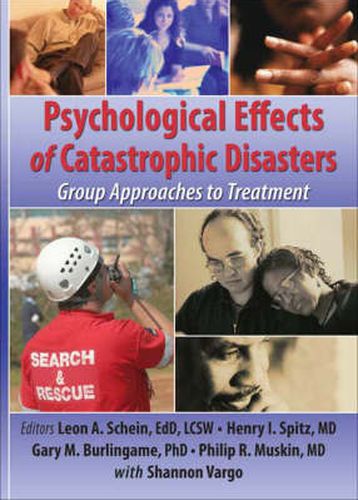 Psychological Effects of Catastrophic Disasters: Group Approaches to Treatment