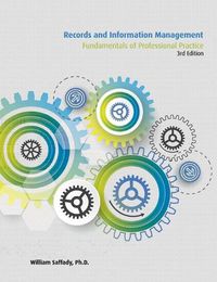 Cover image for Records and Information Management: Fundamentals of Professional Practice