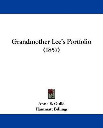 Cover image for Grandmother Lee's Portfolio (1857)