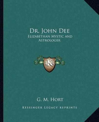 Cover image for Dr. John Dee: Elizabethan Mystic and Astrologer