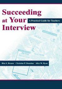Cover image for Succeeding at Your Interview: A Practical Guide for Teachers