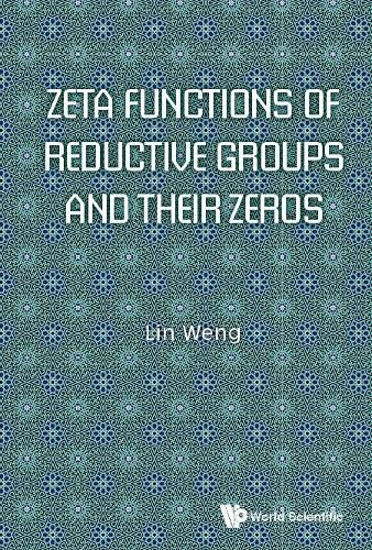 Cover image for Zeta Functions Of Reductive Groups And Their Zeros