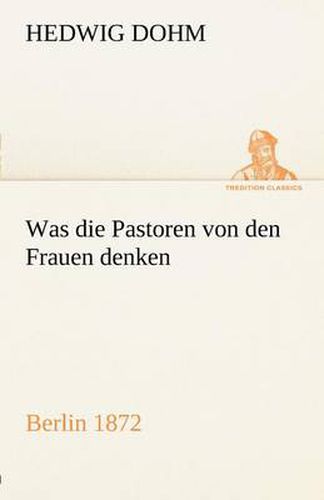 Cover image for Was Die Pastoren Von Den Frauen Denken