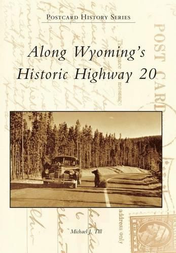 Cover image for Along Wyoming's Historic Highway 20