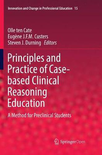 Cover image for Principles and Practice of Case-based Clinical Reasoning Education: A Method for Preclinical Students