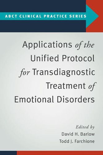 Cover image for Applications of the Unified Protocol for Transdiagnostic Treatment of Emotional Disorders