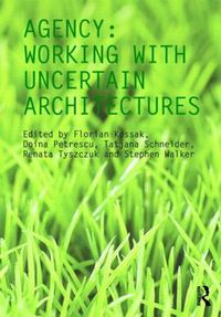 Cover image for Agency: Working With Uncertain Architectures