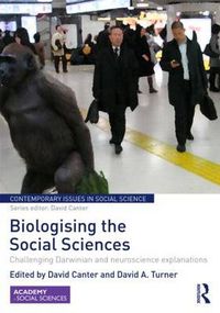 Cover image for Biologising the Social Sciences: Challenging Darwinian and Neuroscience Explanations