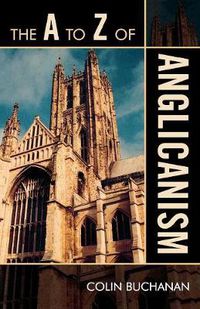 Cover image for The A to Z of Anglicanism
