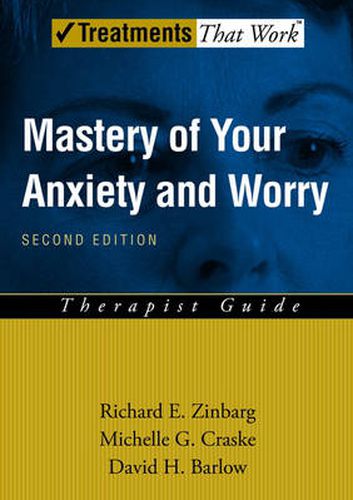 Cover image for Mastery of Your Anxiety and Worry: Therapist Guide