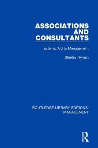 Cover image for Associations and Consultants: External Aid to Management