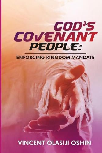 Cover image for God's Covenant People: Enforcing Kingdom Mandate