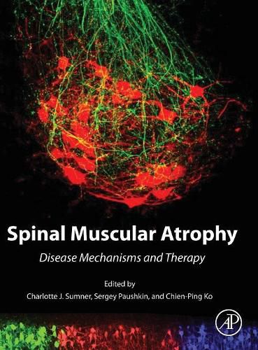 Cover image for Spinal Muscular Atrophy: Disease Mechanisms and Therapy