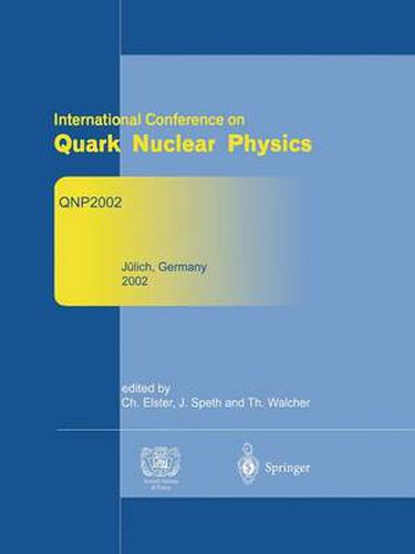 Cover image for Refereed and selected contributions from International Conference on Quark Nuclear Physics: QNP2002. June 9-14, 2002. Julich, Germany