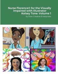 Cover image for Nurse Florence(R) for the Visually Impaired with Illustrator Kelsey Tone