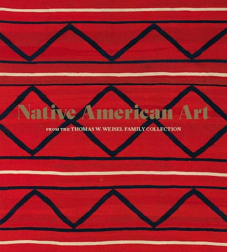 Cover image for Native American Art from the Thomas W. Weisel Family Collection