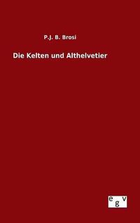 Cover image for Die Kelten und Althelvetier