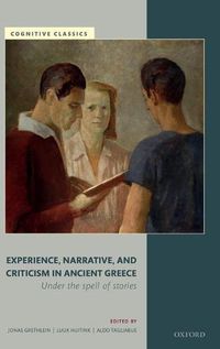 Cover image for Experience, Narrative, and Criticism in Ancient Greece: Under the Spell of Stories