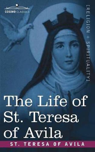 Cover image for The Life of St. Teresa of Avila