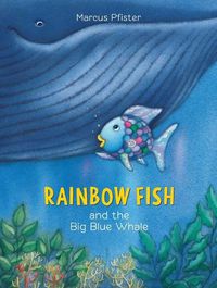 Cover image for The Rainbow Fish and the Big Blue Whale