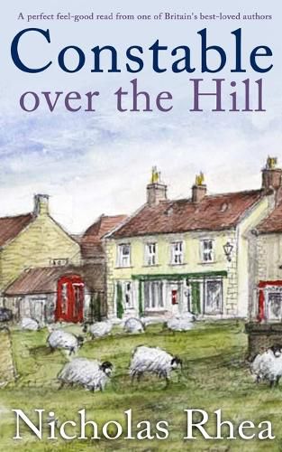 Cover image for CONSTABLE OVER THE HILL a perfect feel-good read from one of Britain's best-loved authors