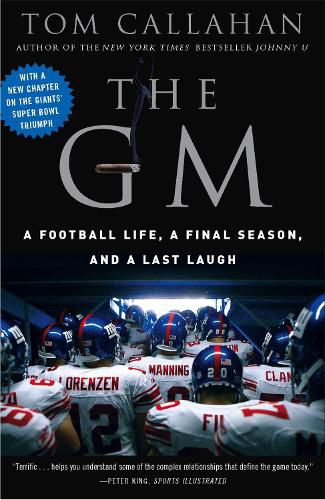 Cover image for The GM: A Football life, a Final Season, and a Last Laugh