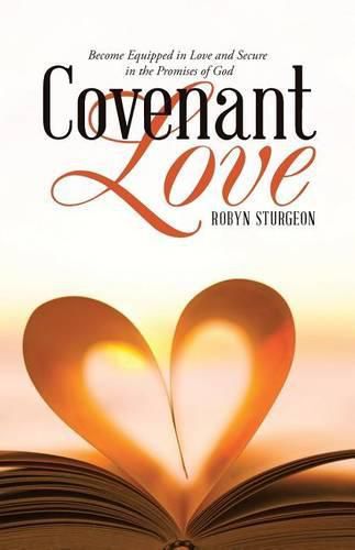 Cover image for Covenant Love: Become Equipped in Love and Secure in the Promises of God