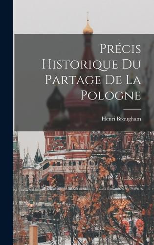 Precis Historique du Partage de La Pologne