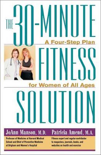 Cover image for The 30-Minute Fitness Solution: A Four-Step Plan for Women of All Ages