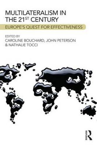 Cover image for Multilateralism in the 21st Century: Europe's quest for effectiveness