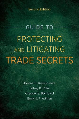 Guide to Protecting and Litigating Trade Secrets