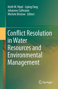 Cover image for Conflict Resolution in Water Resources and Environmental Management