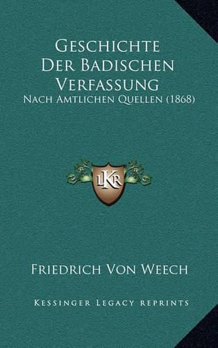 Geschichte Der Badischen Verfassung: Nach Amtlichen Quellen (1868)