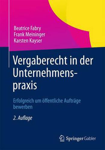 Cover image for Vergaberecht in der Unternehmenspraxis: Erfolgreich um oeffentliche Auftrage bewerben