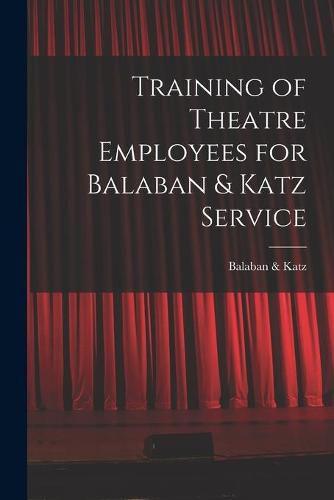 Cover image for Training of Theatre Employees for Balaban & Katz Service