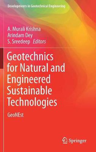 Cover image for Geotechnics for Natural and Engineered Sustainable Technologies: GeoNEst