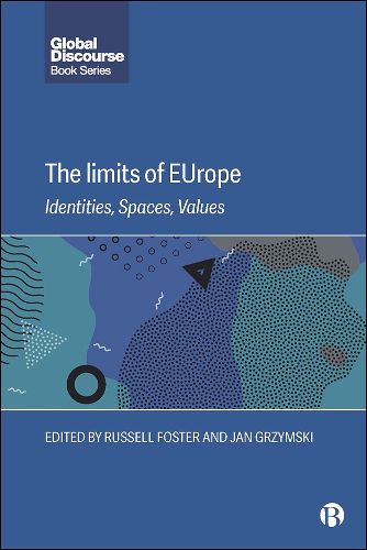 Cover image for The Limits of EUrope: Identities, Spaces, Values