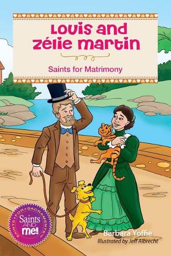 Louis and Zelie Martin: Saints for Matrimony