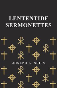 Cover image for Lententide Sermonettes