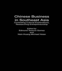 Cover image for Chinese Business in Southeast Asia: Contesting Cultural Explanations, Researching Entrepreneurship