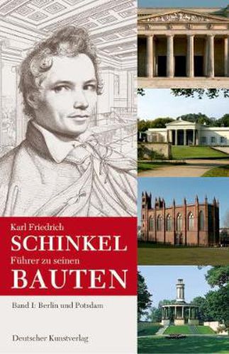 Cover image for Karl Friedrich Schinkel. Fuhrer zu seinen Bauten: Band 1: Berlin und Potsdam