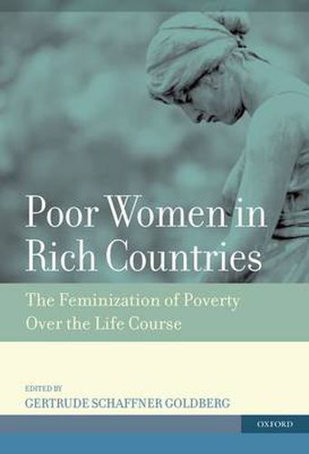 Cover image for Poor Women in Rich Countries: The Feminization of Poverty Over the Life Course