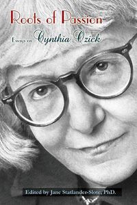 Cover image for Roots of Passion: Essays on Cynthia Ozick