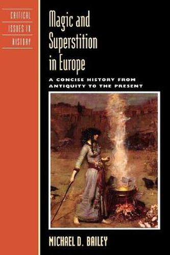 Cover image for Magic and Superstition in Europe: A Concise History from Antiquity to the Present