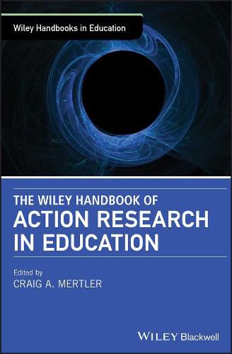 The Wiley Handbook of Action Research in Education