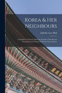 Cover image for Korea & Her Neighbours