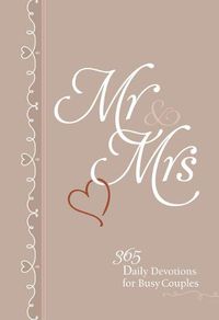 Cover image for Mr & Mrs: 365 Daily Devotions for Busy Couples: 365 Daily Devotions for Busy Couples