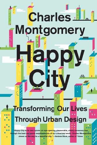 Cover image for Happy City: Transforming Our Lives Through Urban Design