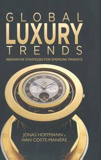 Cover image for Global Luxury Trends: Innovative Strategies for Emerging Markets